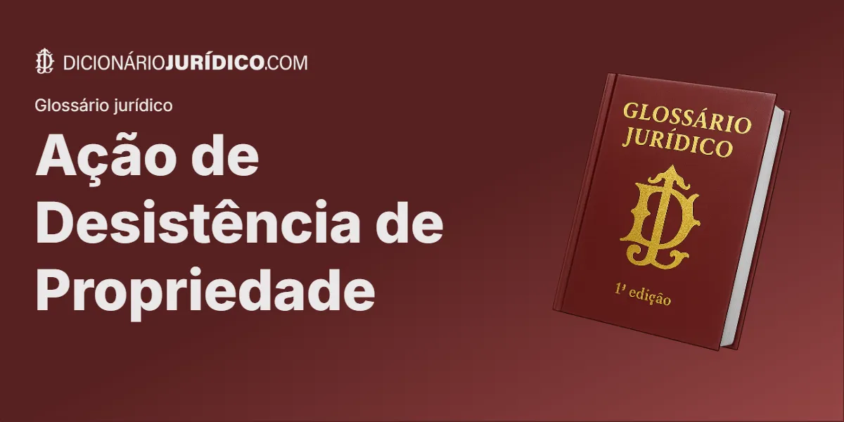 Compartilhe este tutorial: Ação de Desistência de Propriedade