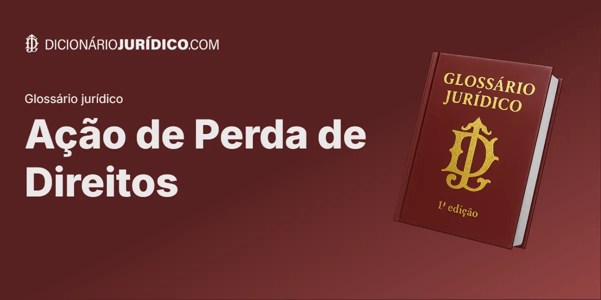 Compartilhe este tutorial: Ação de Perda de Direitos