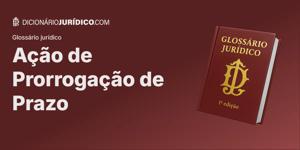 Compartilhe este tutorial: Ação de Prorrogação de Prazo