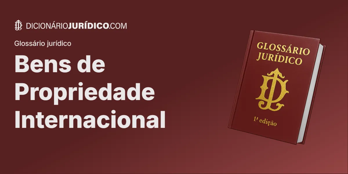 Compartilhe este tutorial: Bens de Propriedade Internacional