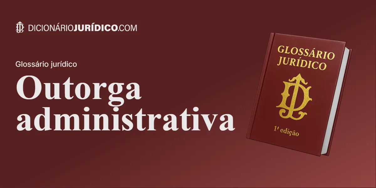 Compartilhe este tutorial: Outorga Administrativa