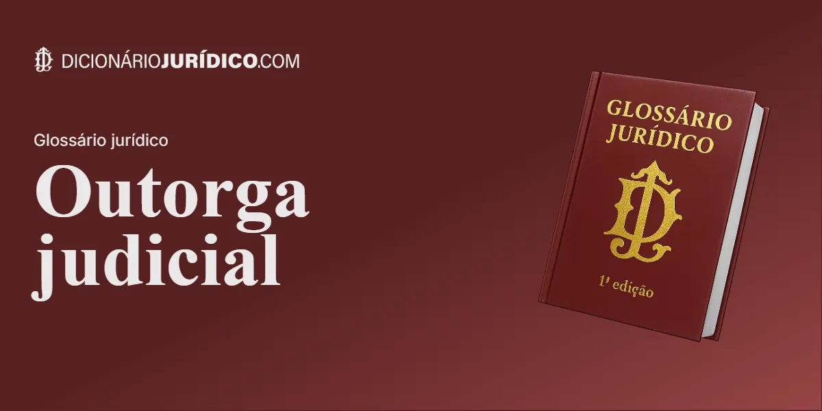 Compartilhe este tutorial: Outorga Judicial