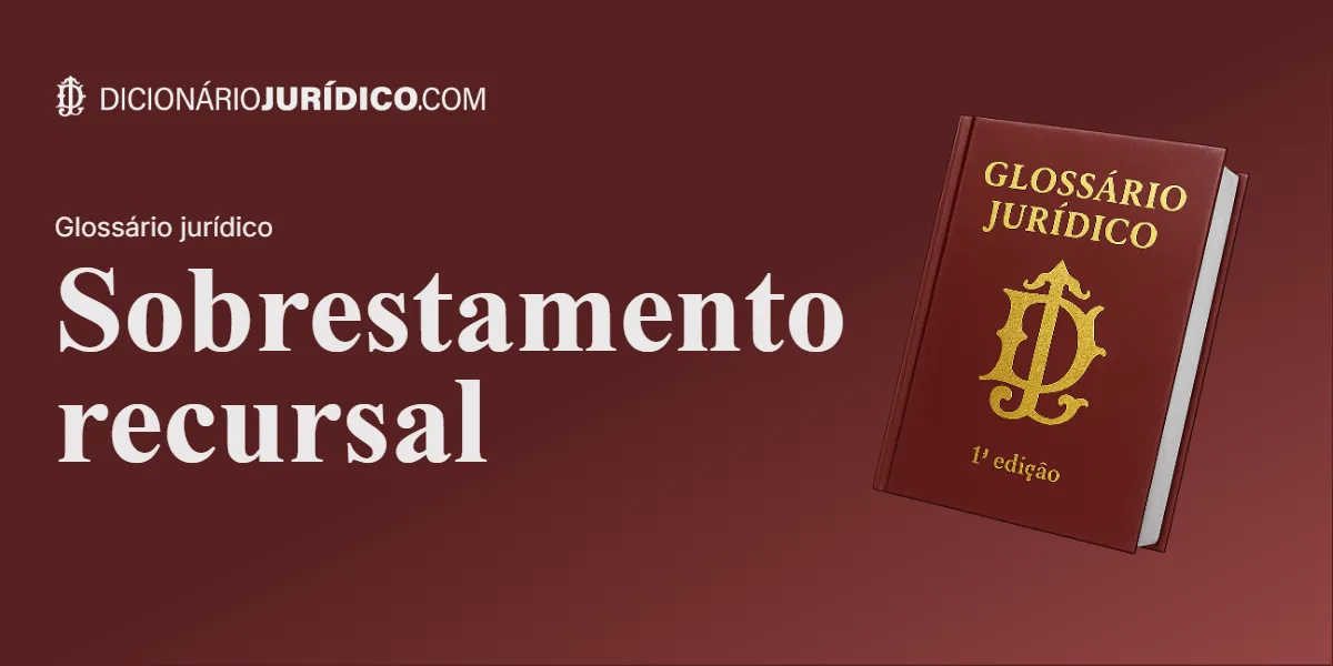 Compartilhe este tutorial: Sobrestamento Recursal
