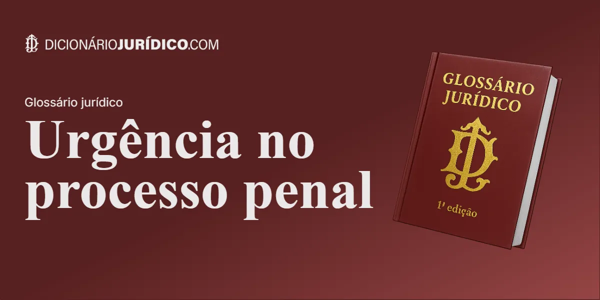 Compartilhe este tutorial: Urgência no processo penal