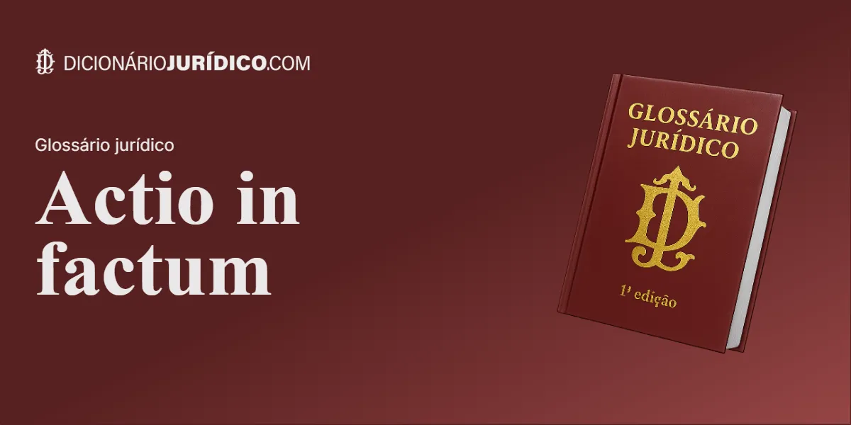 Compartilhe este tutorial: Actio in factum