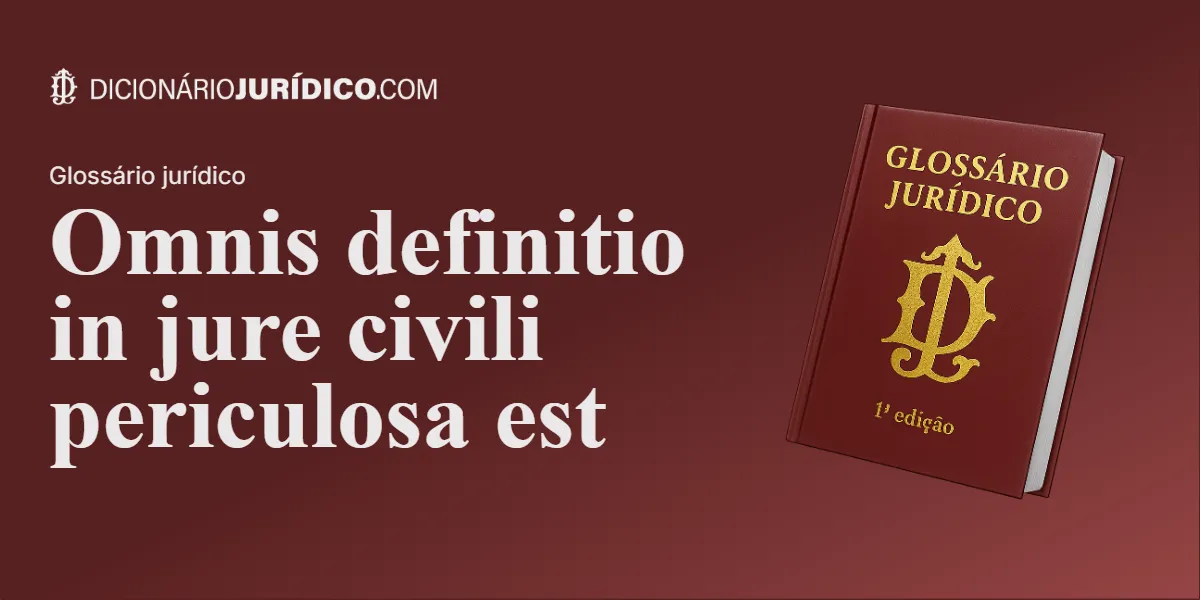 Compartilhe este tutorial: Omnis definitio in jure civili periculosa est