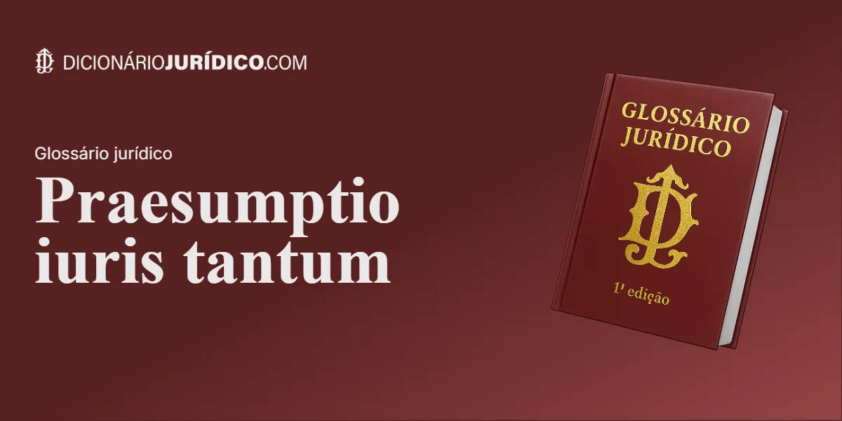 Compartilhe este tutorial: Praesumptio iuris tantum