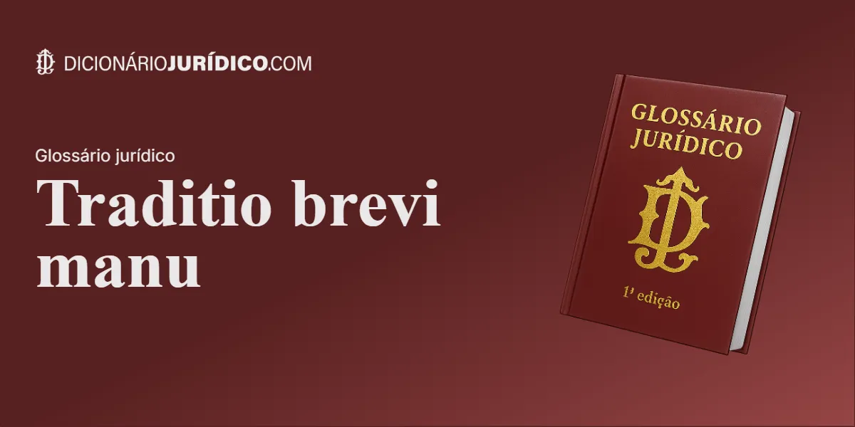 Compartilhe este tutorial: Traditio brevi manu