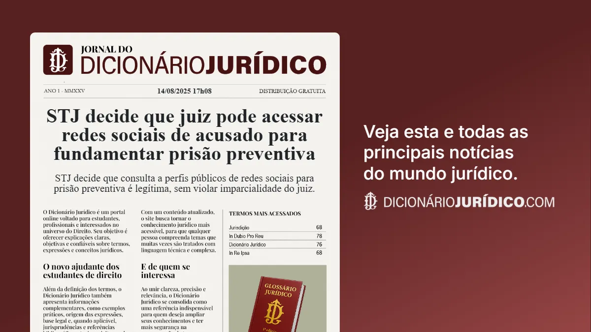 STJ decide que juiz pode acessar redes sociais de acusado para fundamentar prisão preventiva