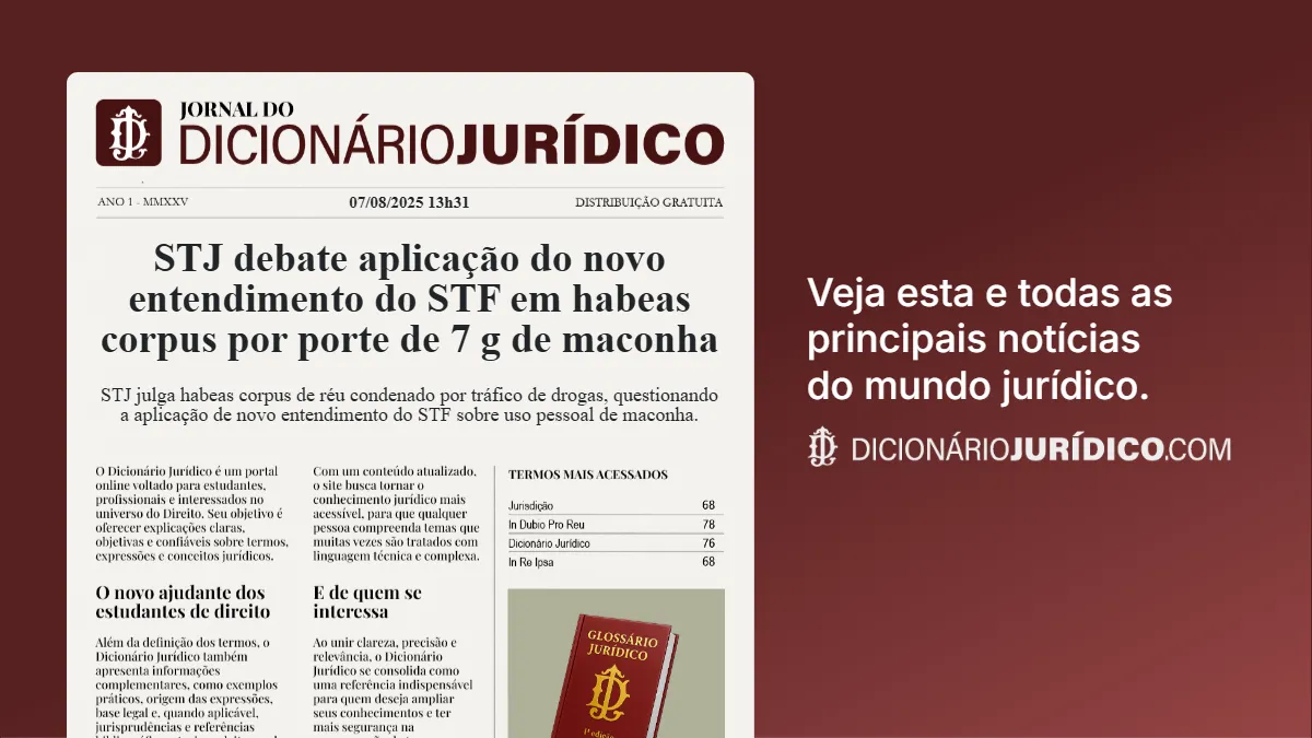 STJ debate aplicação do novo entendimento do STF em habeas corpus por porte de 7 g de maconha