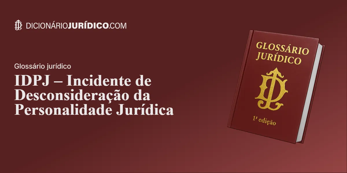 Compartilhe este tutorial: IDPJ – Incidente de Desconsideração da Personalidade Jurídica